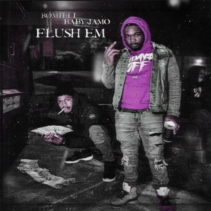 Flush Em (feat. Romilli) (Explicit)
