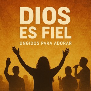 Dios es Fiel