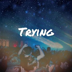 Trying (feat. Baster Beats)