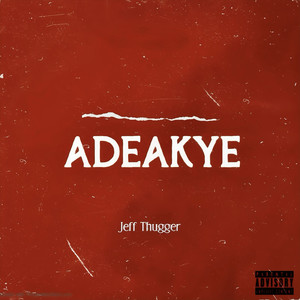 ADEAKYE (Explicit)