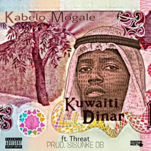Kuwaiti Dinar (feat. Threat) (Explicit)