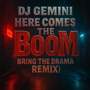 Here Comes The Boom (Bring The Drama Remix|Explicit)