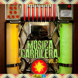 Música de Carrilera(Volumen 4 Lo Mejor del Sello Colombia)
