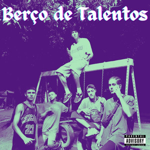 Berço de Talentos (Explicit)