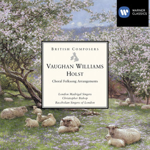 Vaughan Williams & Holst: Choral Folksong Arrangements