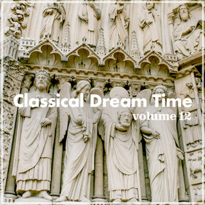 Classical Dream Time, Vol. 12