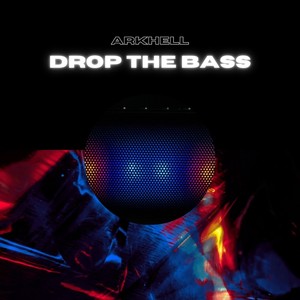 Drop The Bass