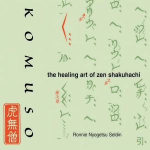 Komuso The Healing Art Of Zen