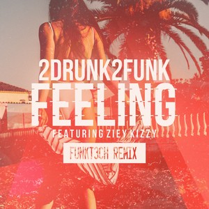 Feeling (Funkt3Ch Underground Mix)