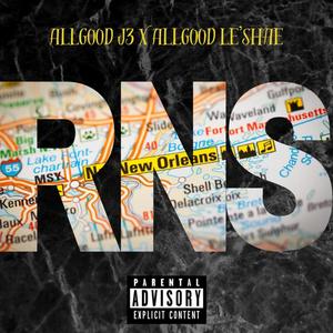 RNS (feat. Allgood Le’ shae) (Explicit)