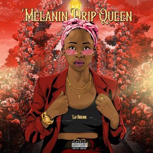 Melanin Drip Queen (Explicit)