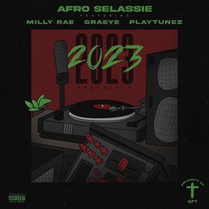 2023 Freestyle (feat. Milly Rae, Graeye & Playtunez) [Explicit]