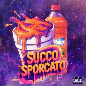 SUCCO SPORCATO (Explicit)
