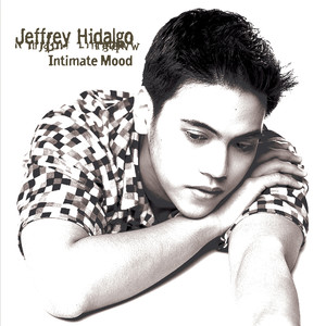 Jeffrey Hidalgo (Intimate Mood)