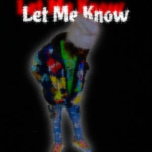 Let Me Know (Explicit)