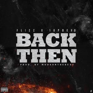 Back Then! (feat. 1UpDevo) [Explicit]