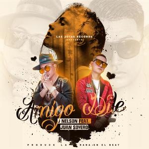 Amigo Dile (feat. Juan Sovero)