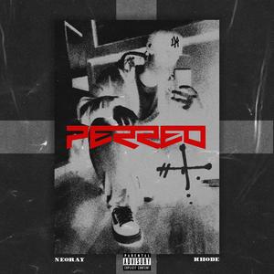 Perreo (feat. Neoray) (Explicit)