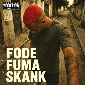 Fode Fuma Skank (Explicit)