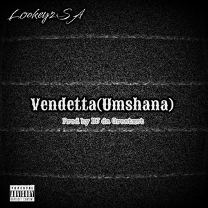 Vendetta (Umshana) (Explicit)