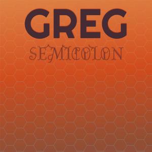 Greg Semicolon
