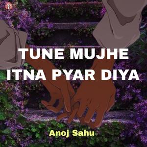 Tune Mujhe Itna Pyar Diya