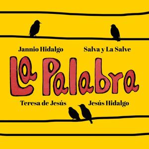 La Palabra (feat. Salva y La Salve, Jesús Hidalgo & Teresa de Jesus)