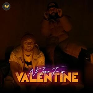 No Time For Valentine (feat. Talwar & Shane Vincent)