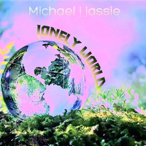 LONELY WORLD (feat. Micheal J Jessie) (Explicit)