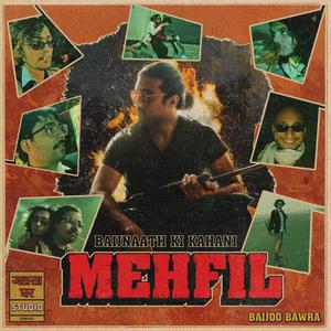 Mehfil (Explicit)