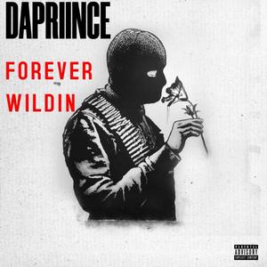 Forever Wildin' (feat. Playa Piano & Twony Macc) (Explicit)