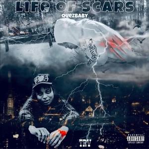 Life Of Scars (Quezbaby) [Explicit]