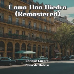 Como Una Hiedra (Remastered)