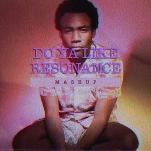 Do Ya Like Vs Resonance (Mashup) (Remix)封面