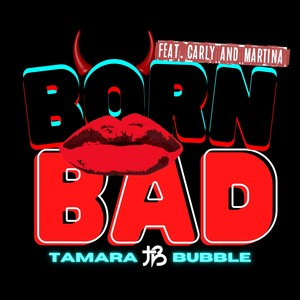 Born Bad (feat. carly and martina)