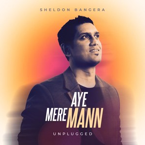 Aye Mere Mann Unplugged