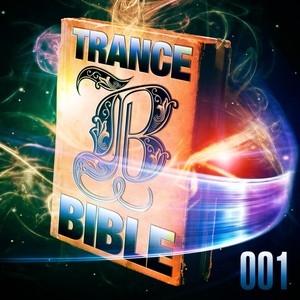 Trance Bible, Vol. 1 VIP Edition (God Is a Dj, the Holy Club Dance and Trance Session)