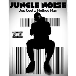 Jungle Noise (feat. Method Man) (Explicit)