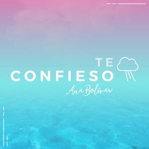 Te Confieso