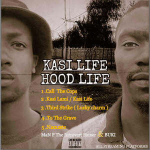 Kasi Life/Hood Life (Explicit)