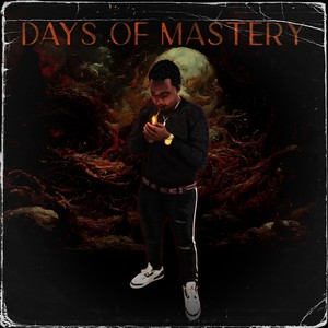 Days of Mastery (Explicit)