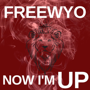 Now I'm Up (Explicit)