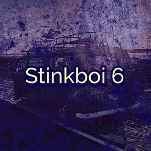 Stinkboi 6 (Freestyle) [Explicit]