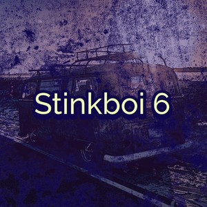 Stinkboi 6(Freestyle) (Explicit)