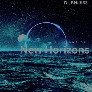 Illusions Of New Horizons 2 (Explicit)