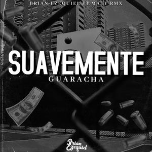 Suavemente (Guaracha) (feat. Maty Rmx)