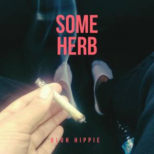 Some Herb (Explicit)