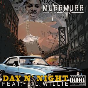 Day N Night (feat. Lil Will-E) (Explicit)