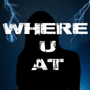 WHERE U AT (feat. Patrickhdv & JNO)