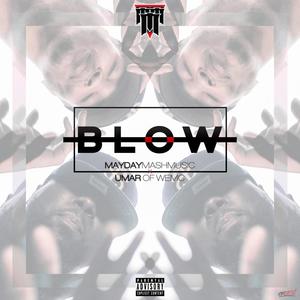 Blow (feat. Umar) [Explicit]